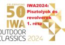 IWA2024 – PISZTOLYOK és REVOLVEREK 1. rész