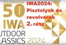 IWA2024 – Pisztolyok és revolverek 2. rész