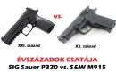 Évszázadok csatája – SIG P320 vs. S&W M915